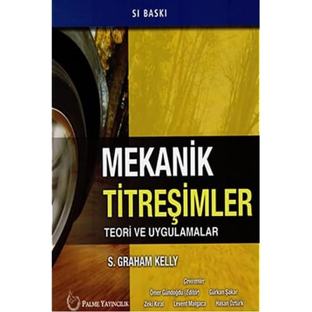 Mekanik Titreşimler: Teori ve Uygulamalar