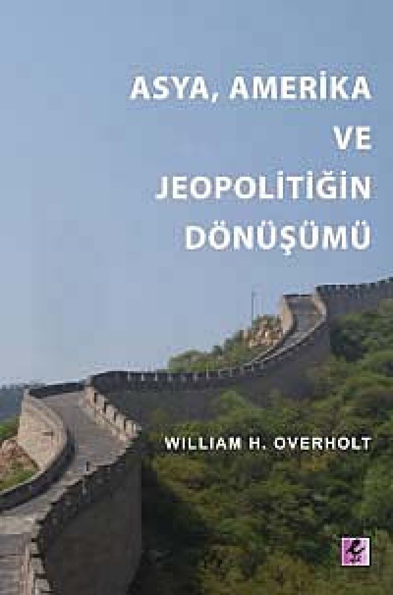 ASYA AMERİKA VE JEOPOLİTİĞİN DÖNÜŞÜM
