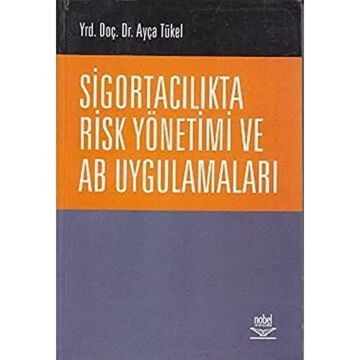 Sigortacılıkta Risk Yönetimi ve AB Uygulamaları