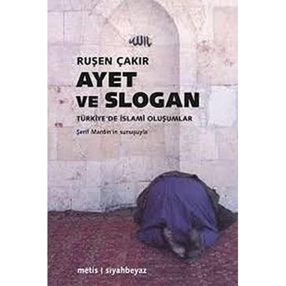 Ayet ve Slogan: Türkiye’de İslami Oluşumlar