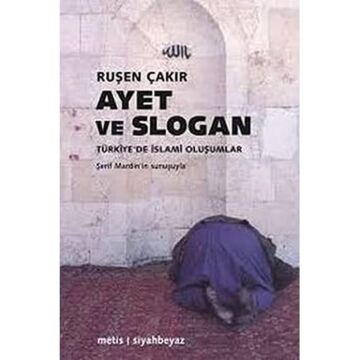 Ayet ve Slogan: Türkiye’de İslami Oluşumlar