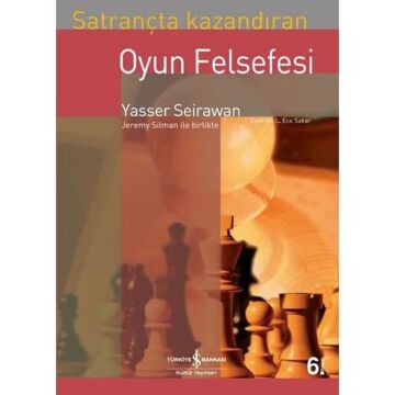 Satrançta Kazandıran Oyun Felsefesi