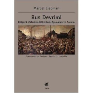 Rus Devrimi: Bolşevik Zaferinin Kökenleri, Aşamaları ve Anlamı