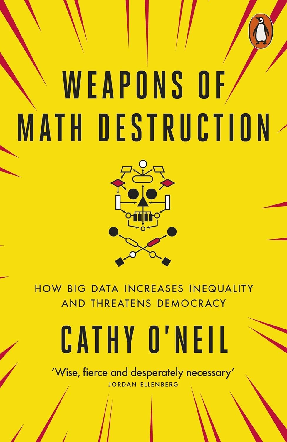 Weapons of Math Destruction: How Big Data Increases Inequality and Threatens Democracy