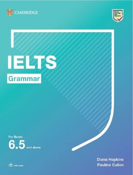 Ielts Grammar for Bands 6.5 and Above with Answers and Downloadable Audio