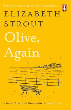 Olive, Again: New novel by the author of the Pulitzer Prize-winning Olive Kitteridge: From the Pulitzer Prize-winning author of Olive Kitteridge