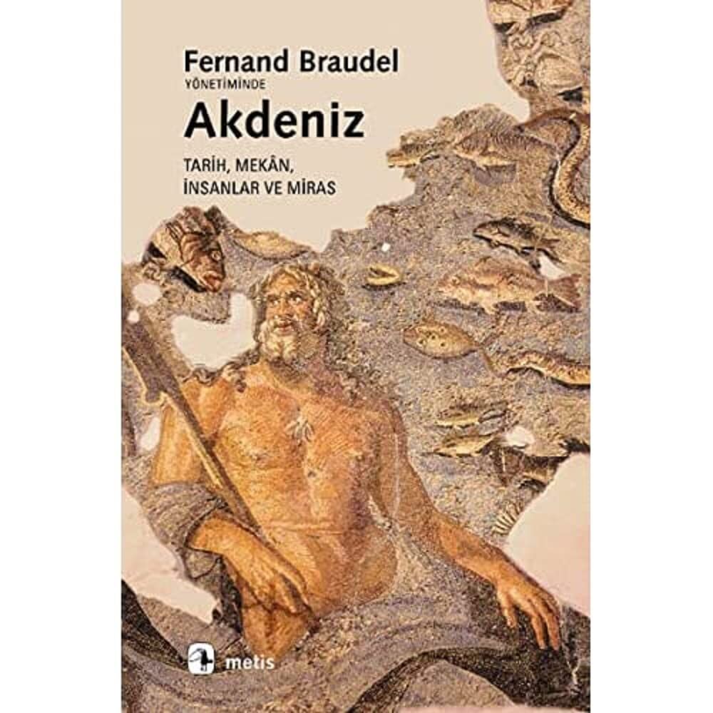 Akdeniz: Tarih, Mekan, İnsanlar ve Miras