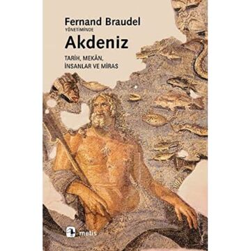 Akdeniz: Tarih, Mekan, İnsanlar ve Miras