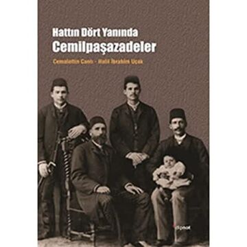 HATTIN DÖRT YANINDA CEMİLPAŞAZADELER