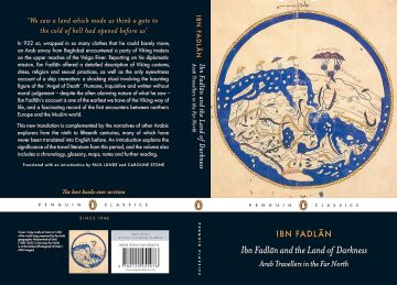 Ibn Fadlan and the Land of Darkness: Arab Travellers in the Far North