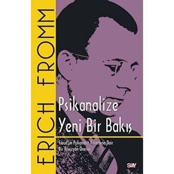 Psikanalize Yeni Bir Bakış: Freud'un Psikanaliz Kuramına Dair Bir Revizyon Önerisi