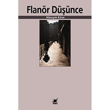 Flanör Düşünce: Arkaik Dönemde ve Dijital Medya Çağında Aylaklık