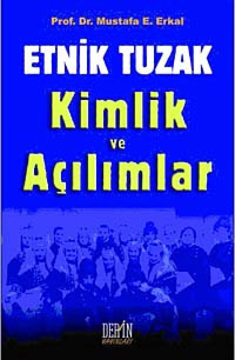 Etnik Tuzak Kimlik ve Açılımlar (Kapak değişebilir)
