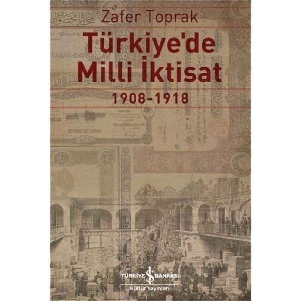 Türkiye’de Milli İktisat: 1908 – 1918