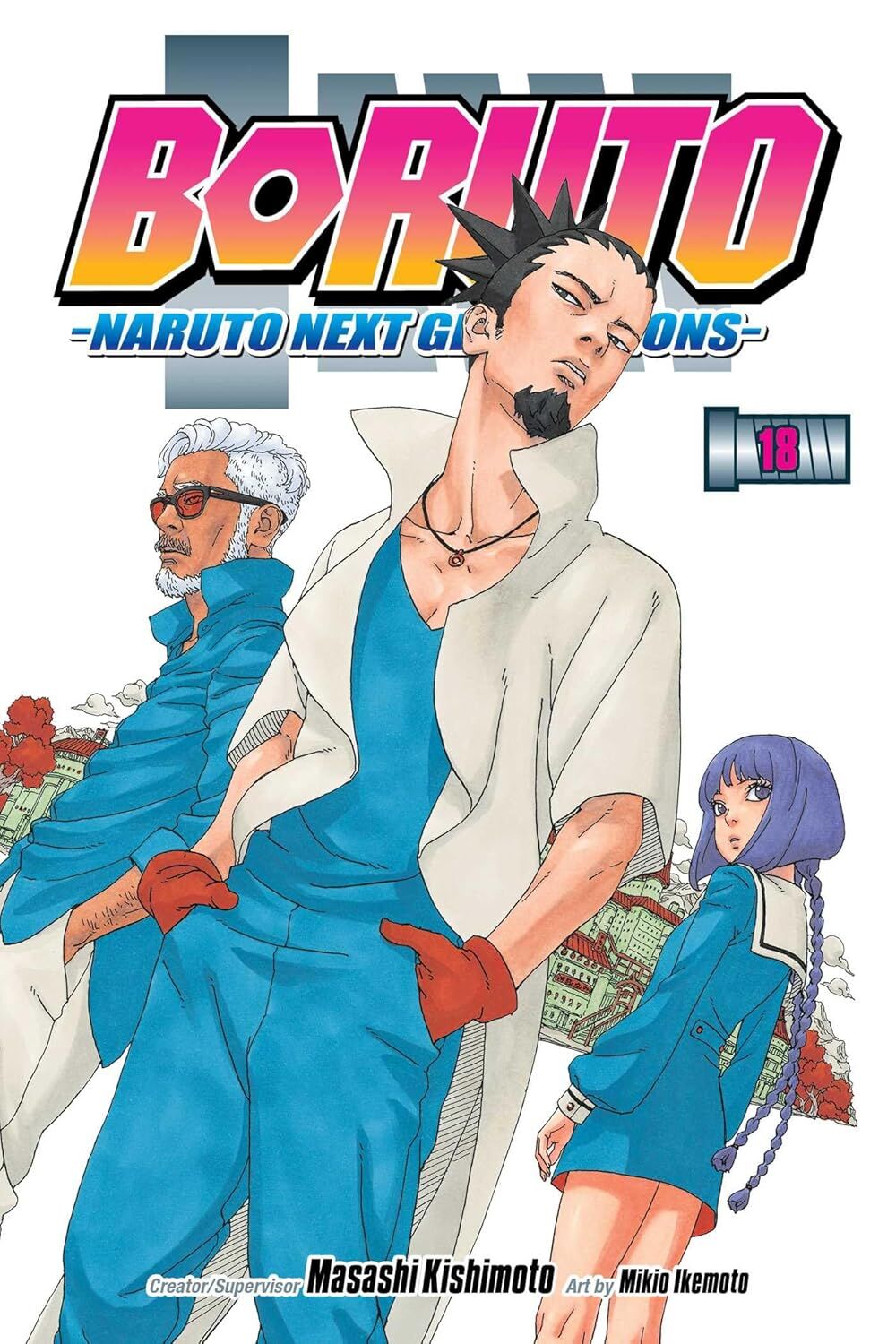 Boruto: Naruto Next Generations, Vol. 18: Volume 18