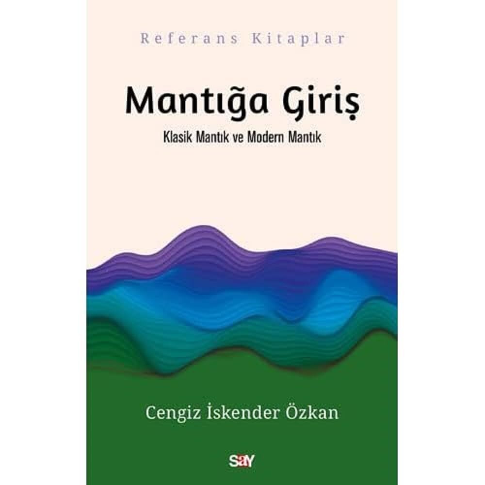 Mantığa Giriş - Klasik Mantık ve Modern Mantık