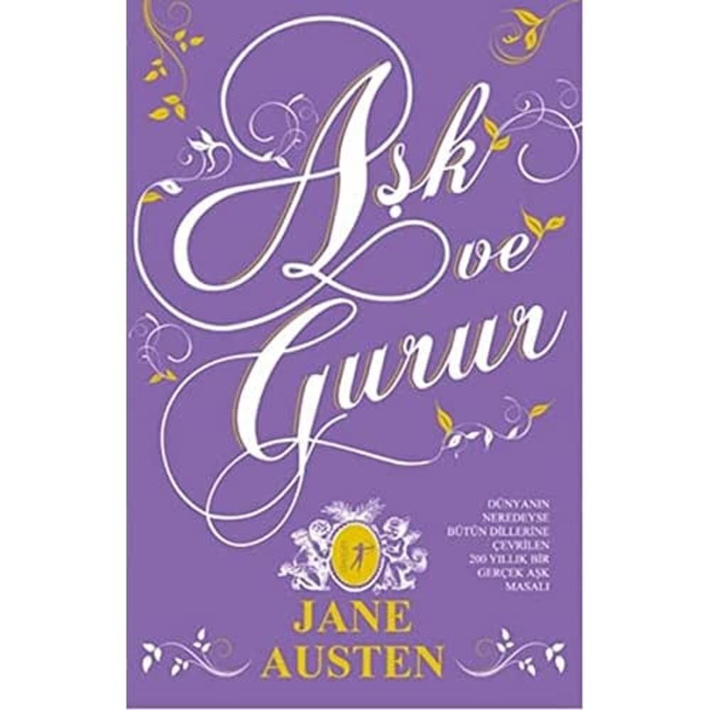 Aşk ve Gurur (Ciltli): Dünyanın neredeyse bütün dillerine çevrilen 200 yıllık bir gerçek aşk masalı
