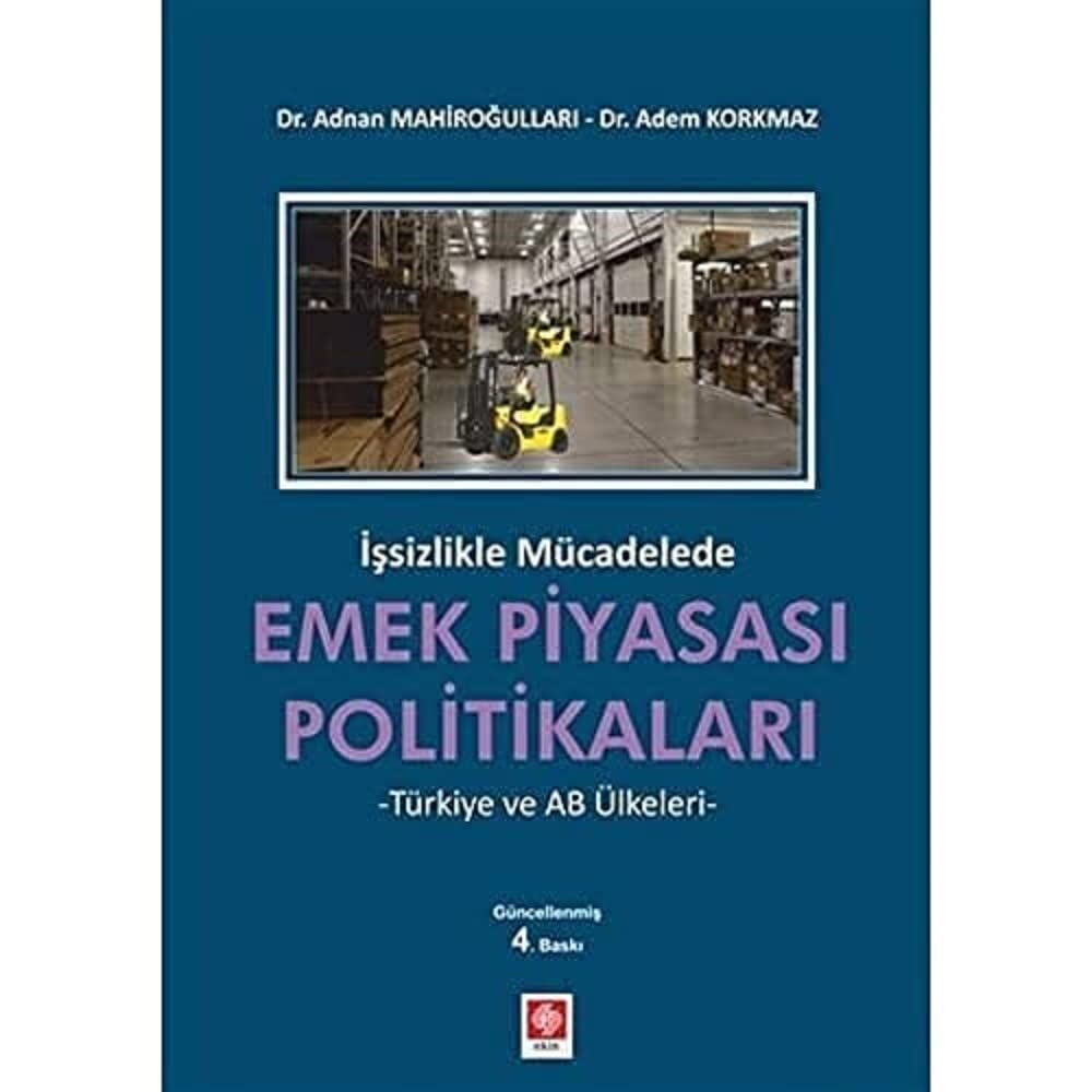 İşsizlikle Mücadelede Emek Piyasası Politikaları: Türkiye ve AB Ülkeleri