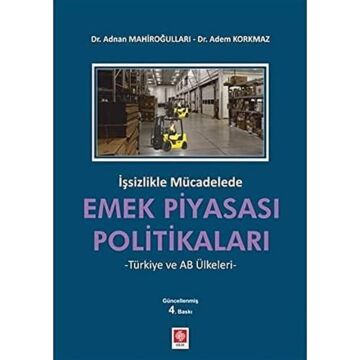 İşsizlikle Mücadelede Emek Piyasası Politikaları: Türkiye ve AB Ülkeleri