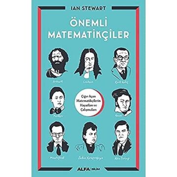 Önemli Matematikçiler: Çığır Açan Matematikçilerin Hayatları ve Çalışmaları