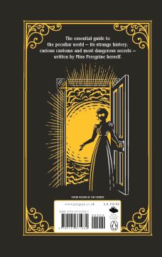 Miss Peregrine's Museum of Wonders: An Indispensable Guide to the Dangers and Delights of the Peculiar World for the Instruction of New Arrivals: 7