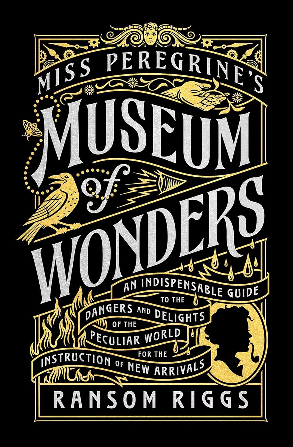 Miss Peregrine's Museum of Wonders: An Indispensable Guide to the Dangers and Delights of the Peculiar World for the Instruction of New Arrivals: 7
