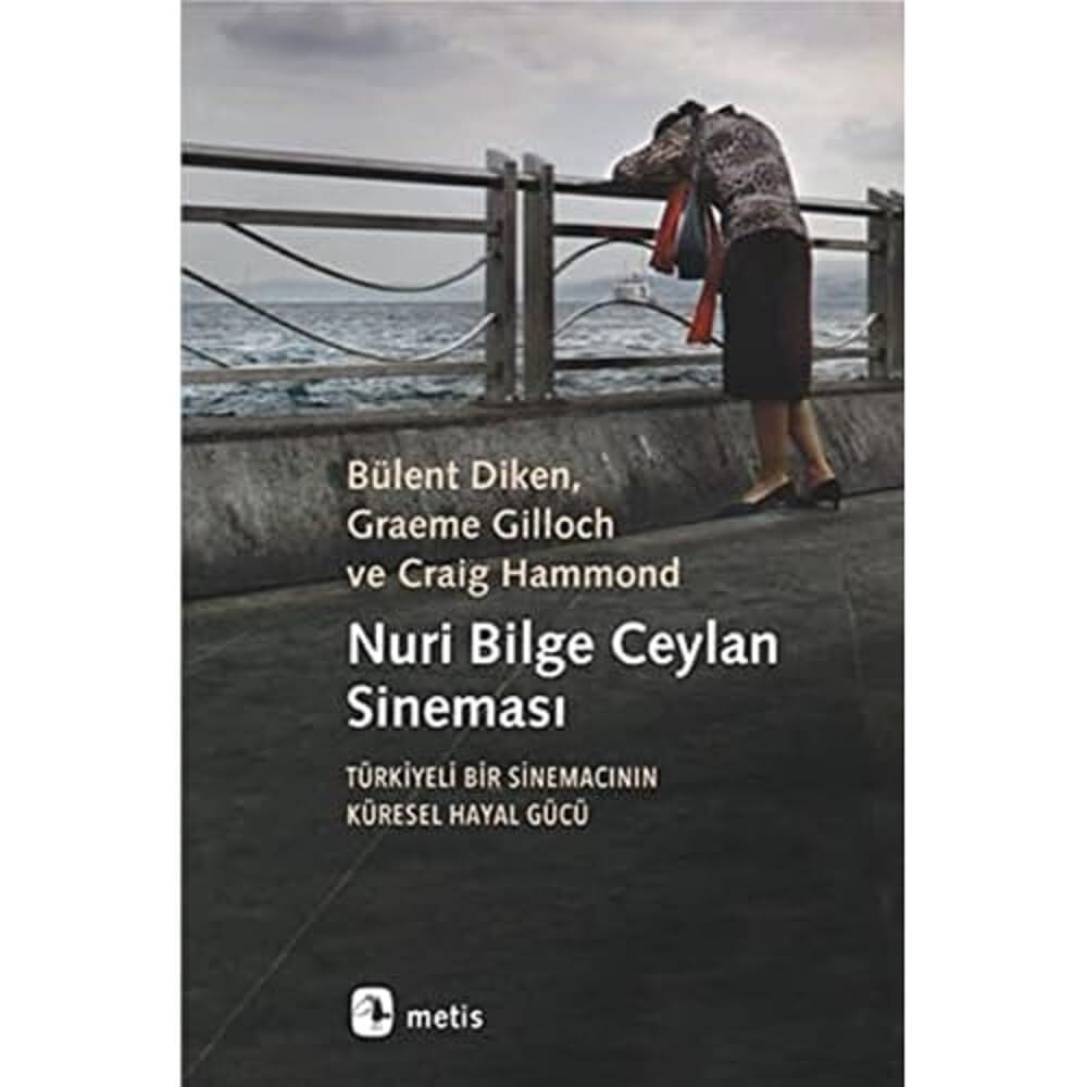 Nuri Bilge Ceylan Sineması: Türkiyeli Bir Sinemacının Küresel Hayal Gücü