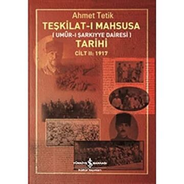 Teşkilat-ı Mahsusa Tarihi Cilt 2: 1917: Umur-ı Şarkiyye Dairesi