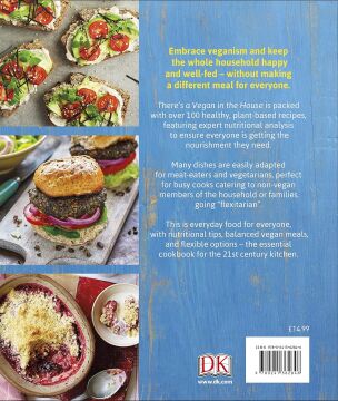 There's a Vegan in the House: Fresh, Flexible Food to Keep Everyone Happy
