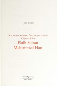 Fatih Sultan Mehemmed Han (Ciltli): İki Karanın Sultanı, İki Denizin Hakanı, Kayser-i Rum