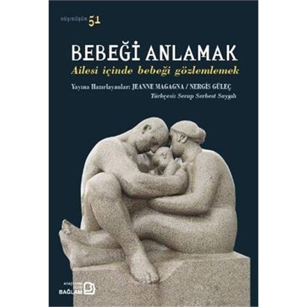 Bebeği Anlamak - Ailesi İçinde Bebeği Gözlemlemek