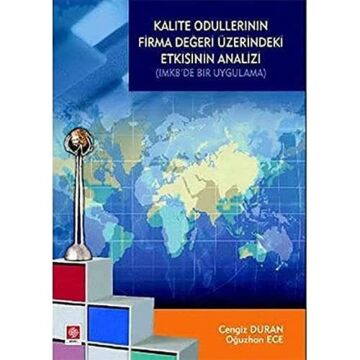 Kalite Ödüllerinin Firma Değeri Üzerindeki Etkisinin Analizi: İMKB'de Bir Uygulama