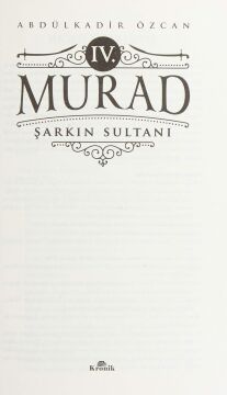 IV. Murad: Şarkın Sultanı