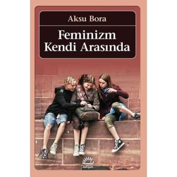 Feminizm Kendi Arasında