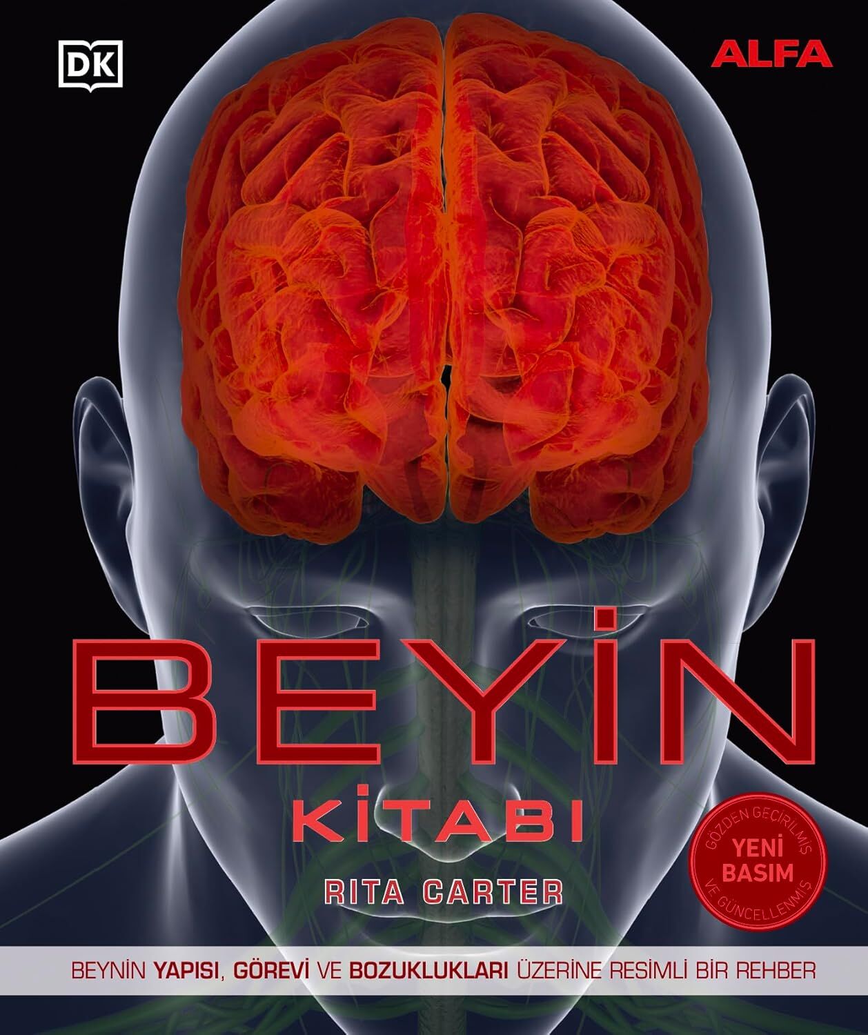 Beyin Kitabı (Ciltli): Beynin Yapısı, Görevi ve Bozuklukları Üzerine Resimli Bir Rehber