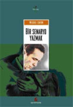 BİR SENARYO YAZMAK: Ecrie un Scenario
