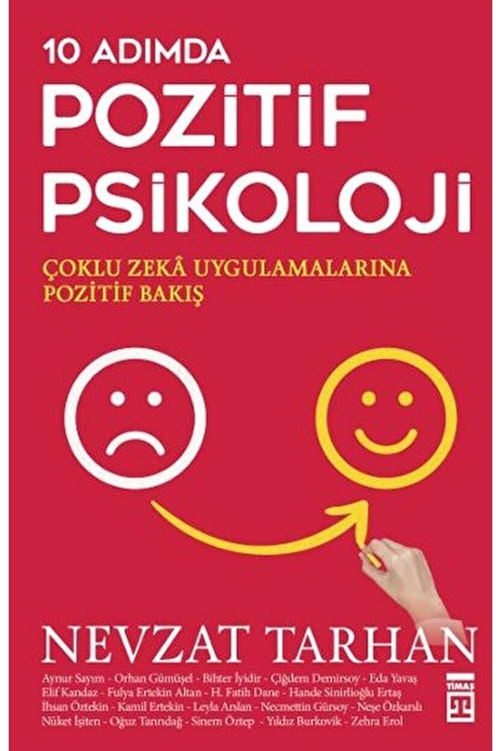 10 Adımda Pozitif Psikoloji: Çoklu Zeka Uygulamalarına Pozitif Bakış