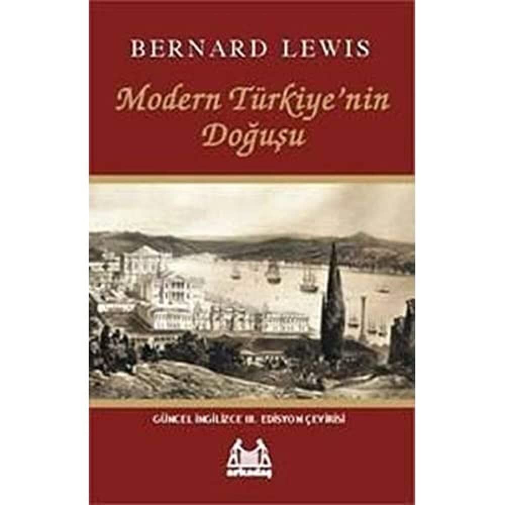 Modern Türkiye’nin Doğuşu: The Emergence of Modern Turkey