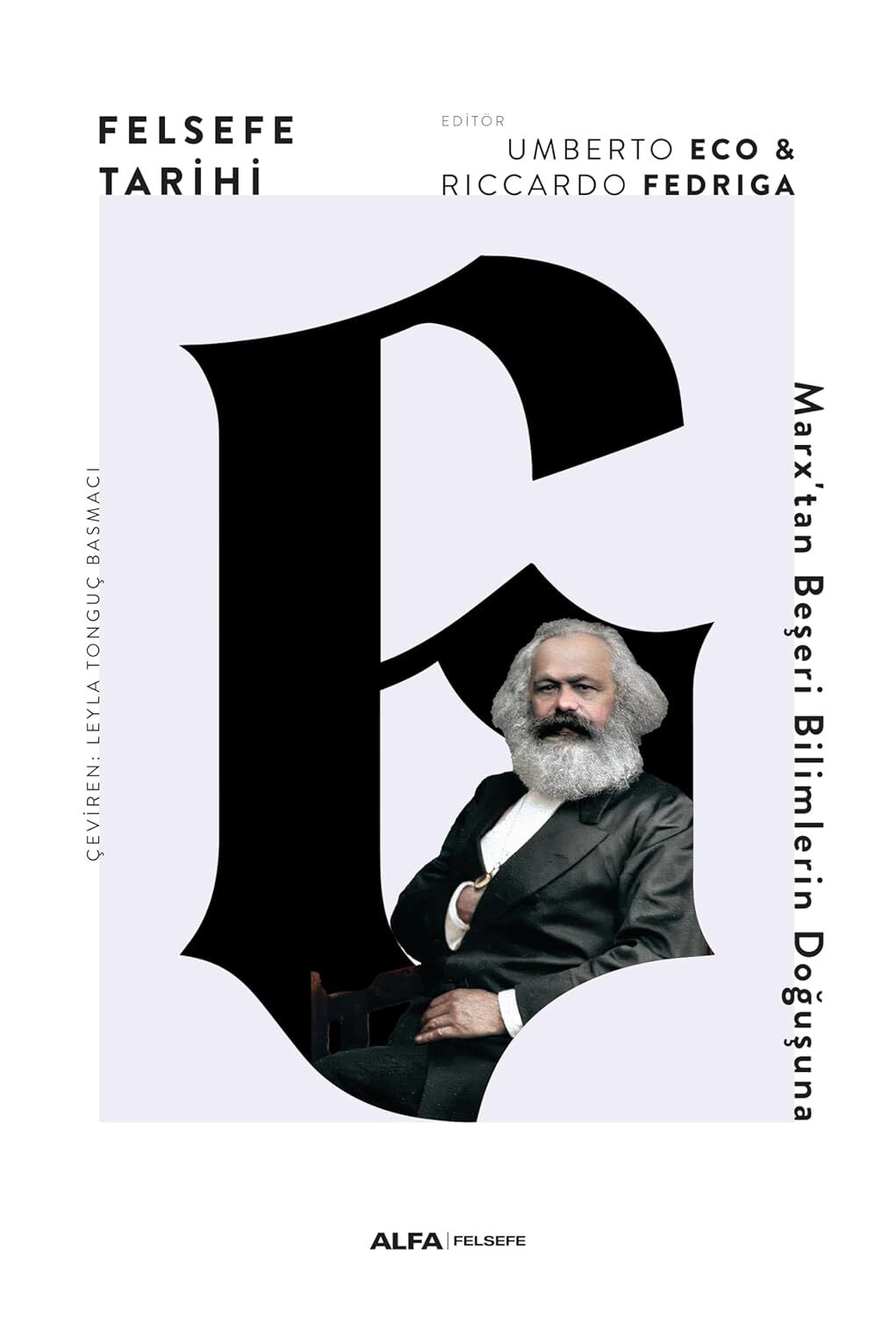Felsefe Tarihi 6: Marx’tan Beşeri Bilimlerin Doğuşuna