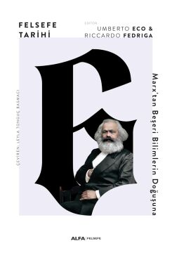 Felsefe Tarihi 6: Marx’tan Beşeri Bilimlerin Doğuşuna