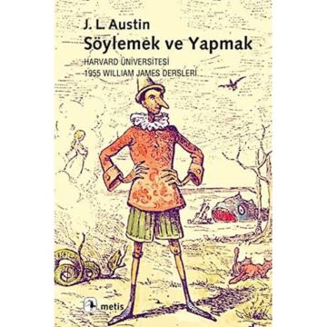 Söylemek ve Yapmak: Harvard Üniversitesi 1955 William James Dersleri