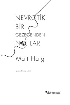Nevrotik Bir Gezegenden Notlar: Çılgın Bir Dünyada Çıldırmadan Nasıl Yaşarız?