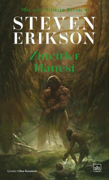 Malazan Yitikler Kitabı 4 - Zincirler Hanesi