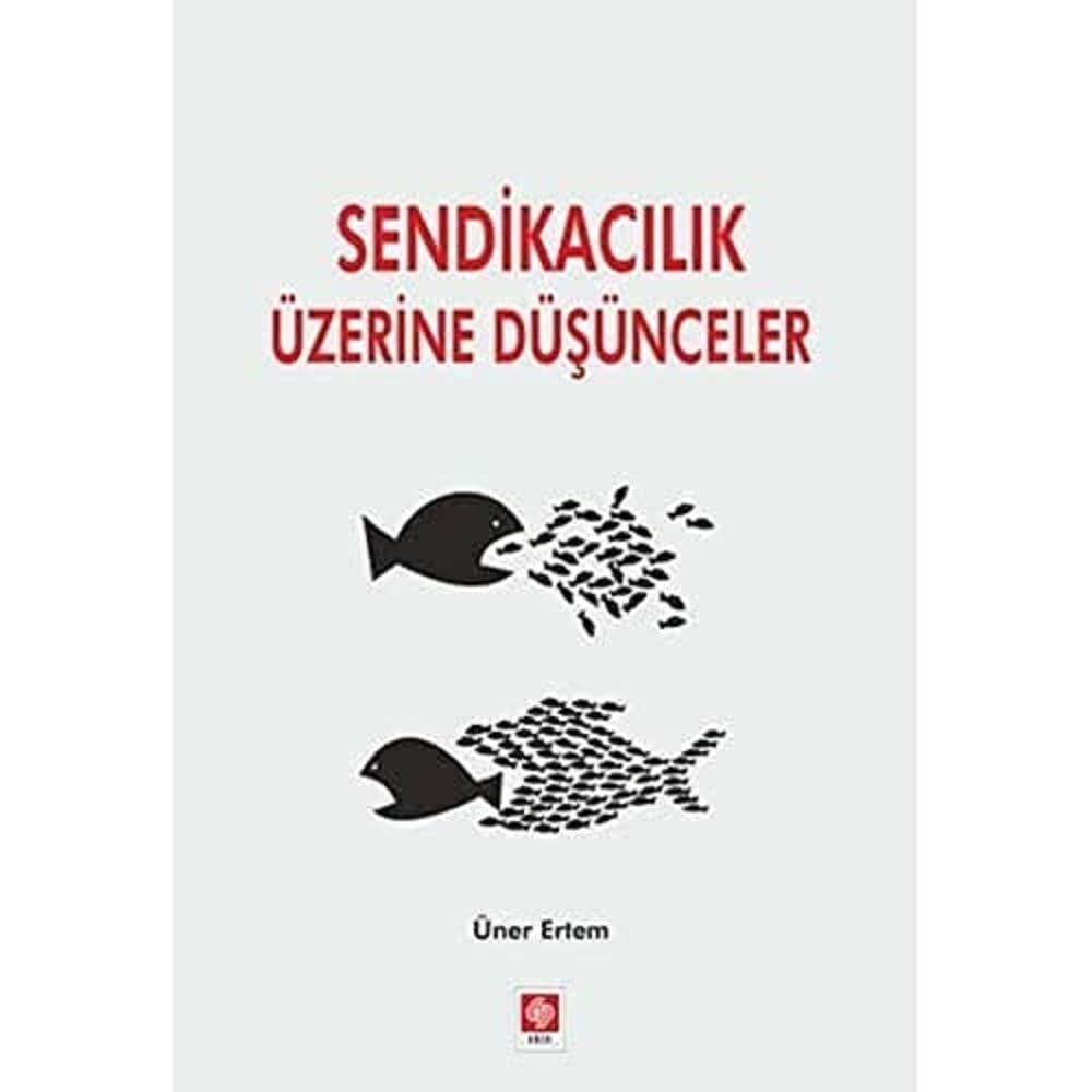 Sendikacılık Üzerine Düşünceler