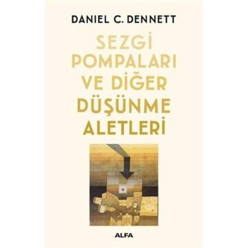 Sezgi Pompaları ve Diğer Düşünme Aletleri