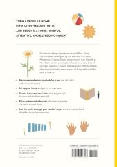 The Montessori Toddler: A Parent's Guide to Raising a Curious and Responsible Human Being: 1