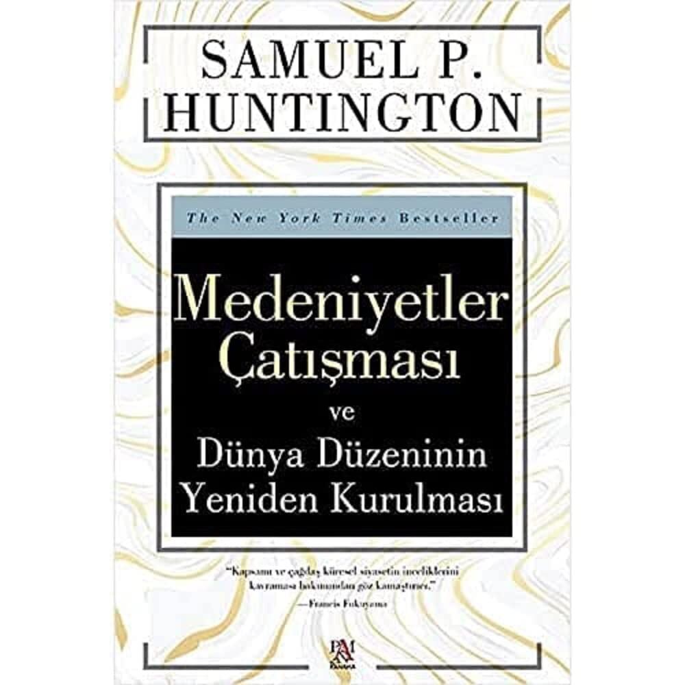Medeniyetler Çatışması ve Dünya Düzeninin Yeniden Kurulması