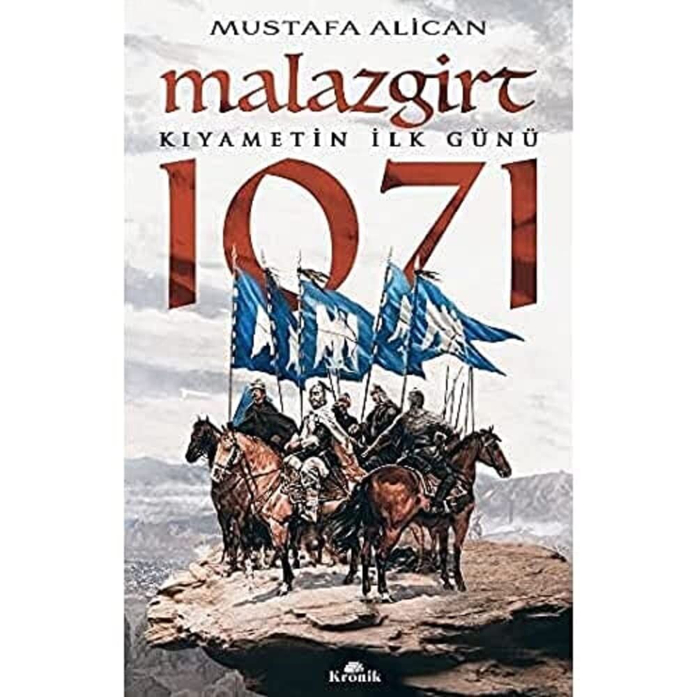 Malazgirt 1071 Kıyametin İlk Günü