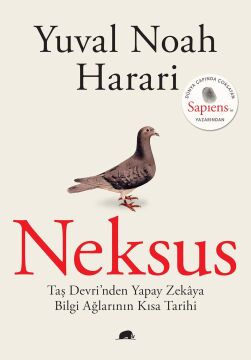 Neksus: Taş Devri’nden Yapay Zekaya Bilgi Ağlarının Kısa Tarihi
