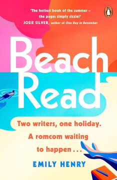 Beach Read: The ONLY laugh-out-loud love story you’ll want to escape with this summer: The New York Times bestselling laugh-out-loud love story you’ll ... story you’ll want to escape with this summer